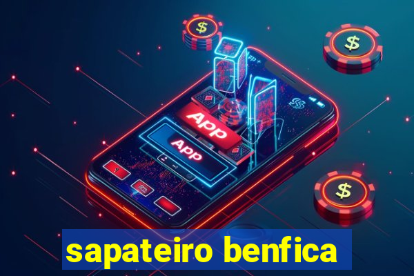 sapateiro benfica